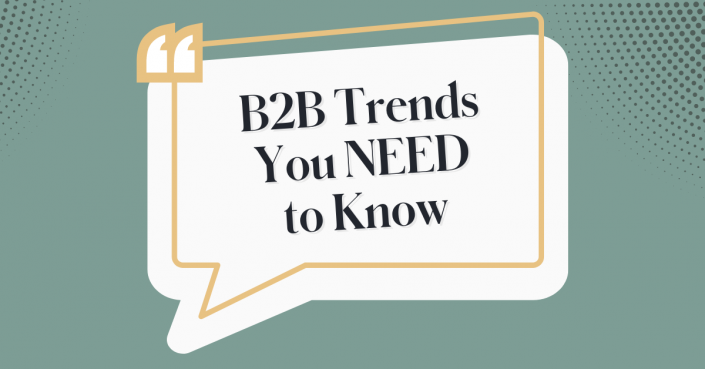 Mastering B2B Marketing Key Trends You Need to Know