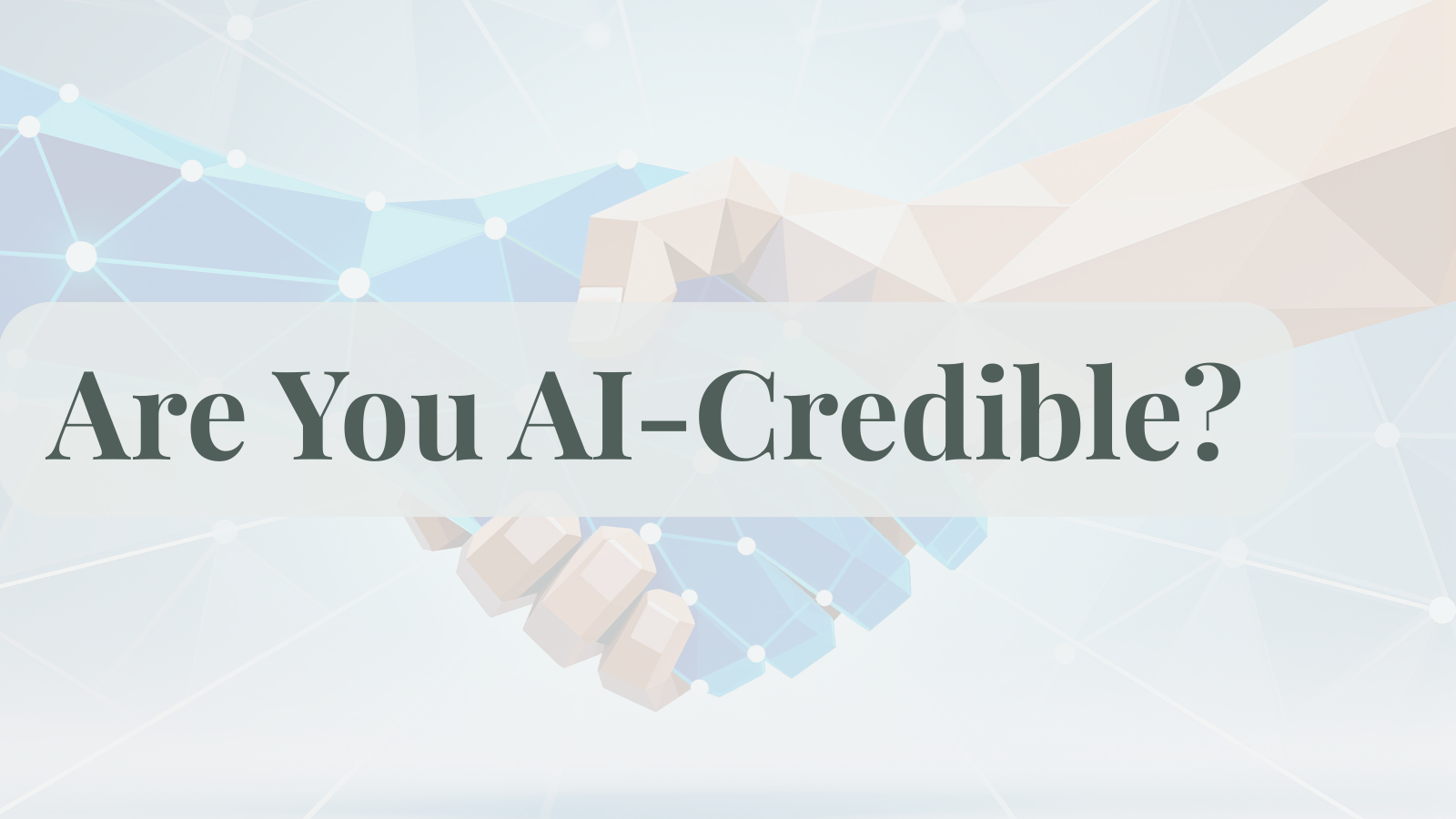A graphic reading "Are You AI-Credible?"