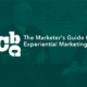 The Marketer's Guide to Experiential Marketing