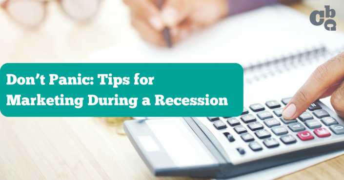 Don’t Panic Tips for Marketing During a Recession (2)