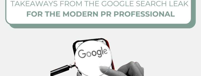 Takeaways from the Google Search Leak for the Modern PR Professional